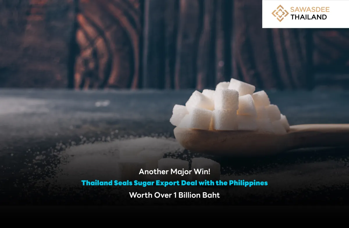 Another Major Win! Thailand Seals Over $33 Million Sugar Export Deal with the Philippines