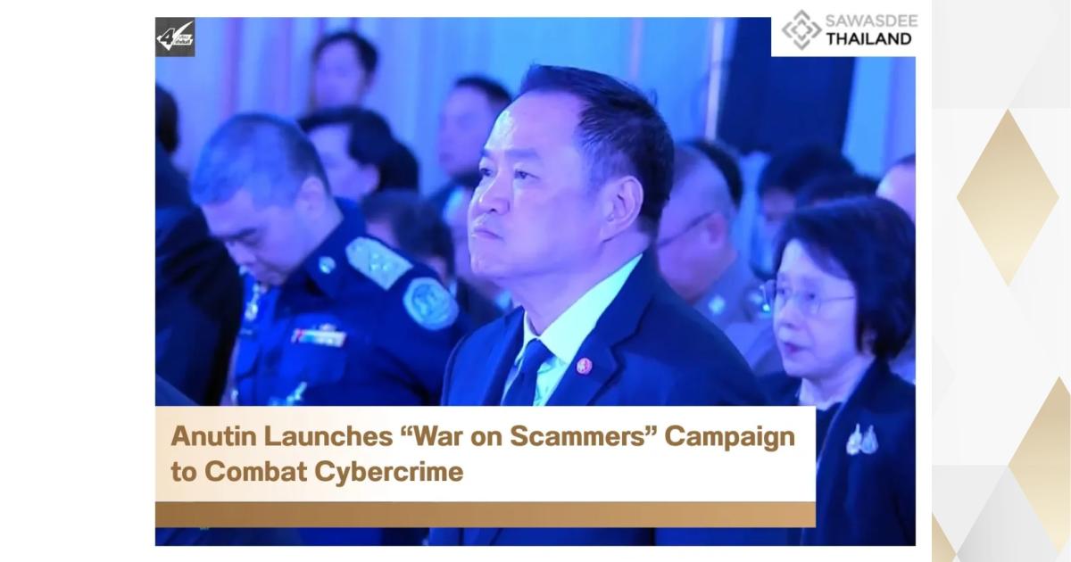 Anutin Launches “War on Scammers” Campaign to Combat Cybercrime ...