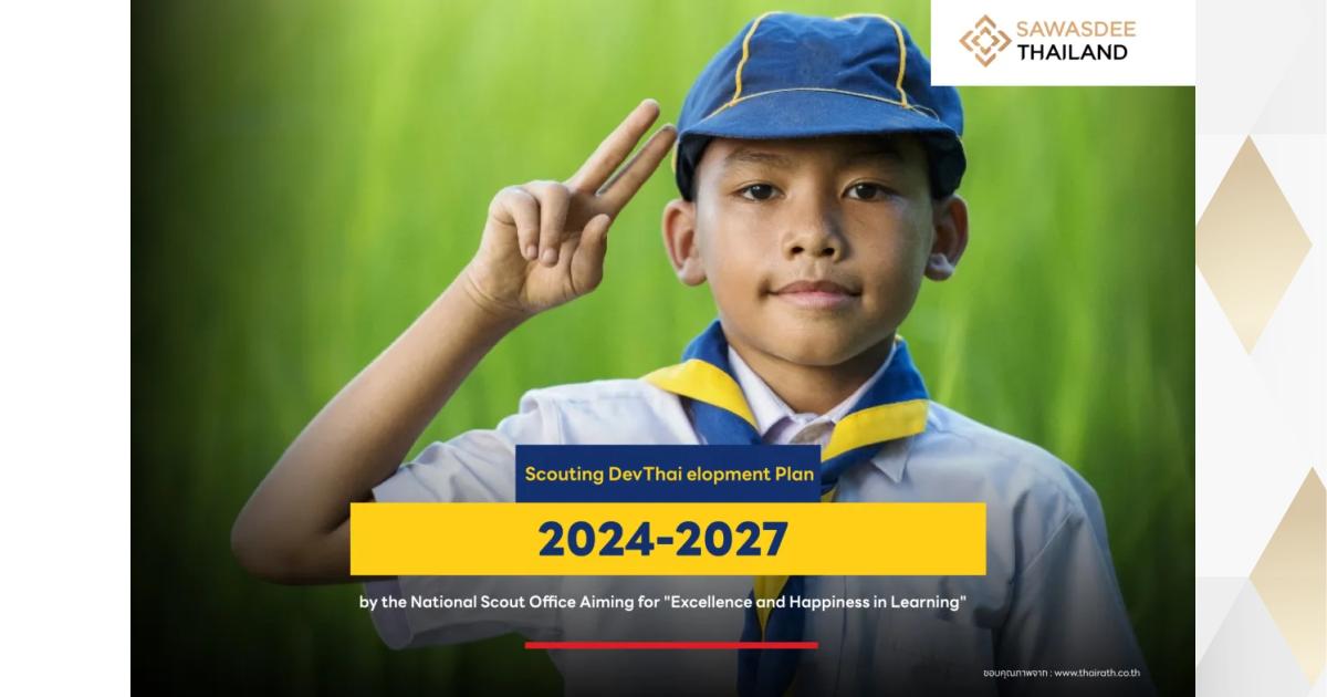 Thai Scouting Development Plan 2024-2027 by the National Scout Office ...