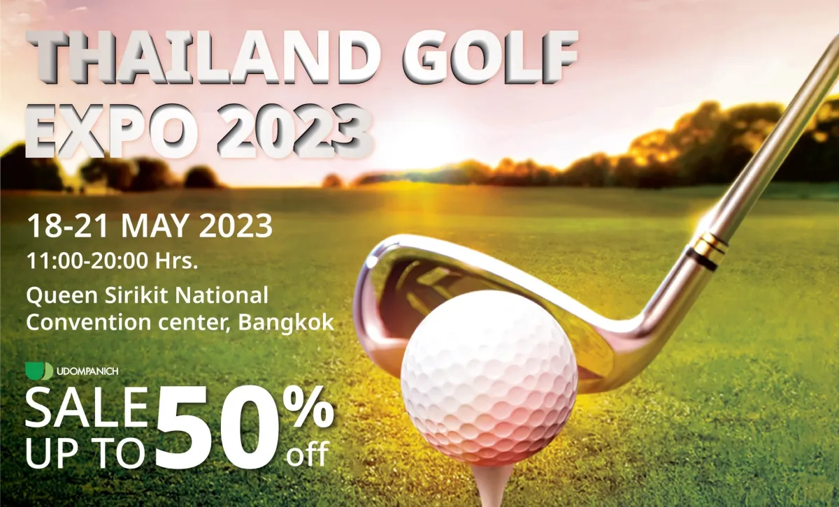 Travel Calendar – Thailand Golf Expo 2023 (18-21 May 2023), Queen Sirikit Convention Center