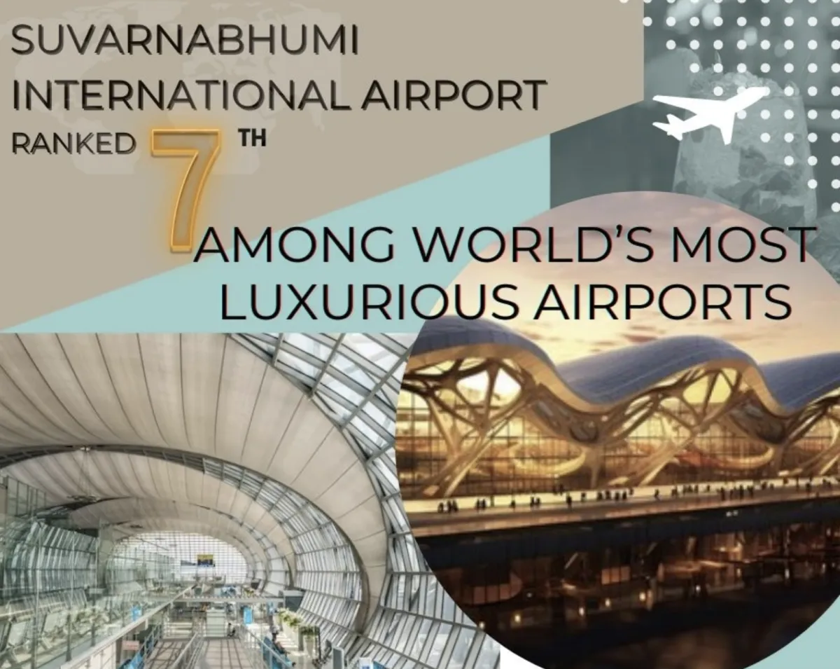 Suvarnabhumi International Airport has been ranked 7th among the world's most luxurious airports.