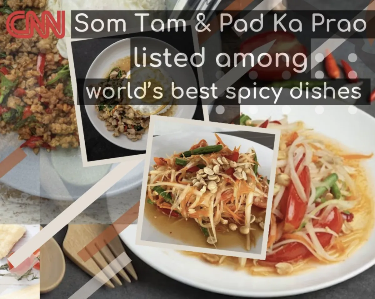 Som Tam & Pad Ka Prao listed among world’s top spicy foods in CNN's "World’s best spicy foods: 20 dishes to try"