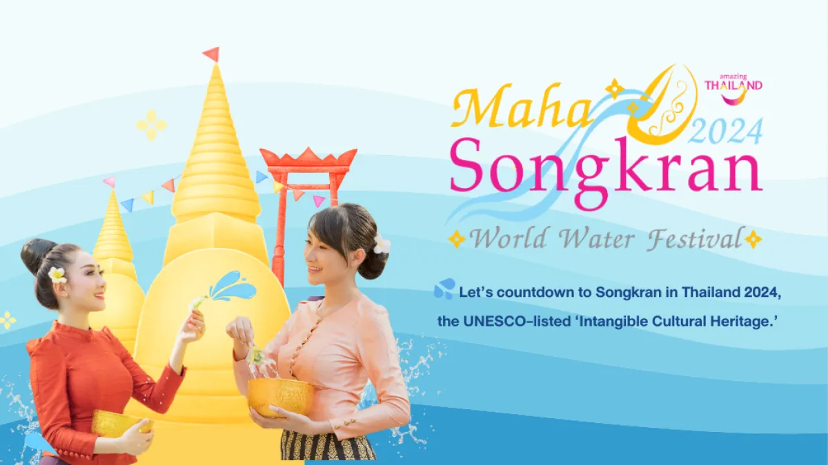Let’s countdown to Songkran in Thailand 2024, the UNESCO-listed ‘Intangible Cultural Heritage.’