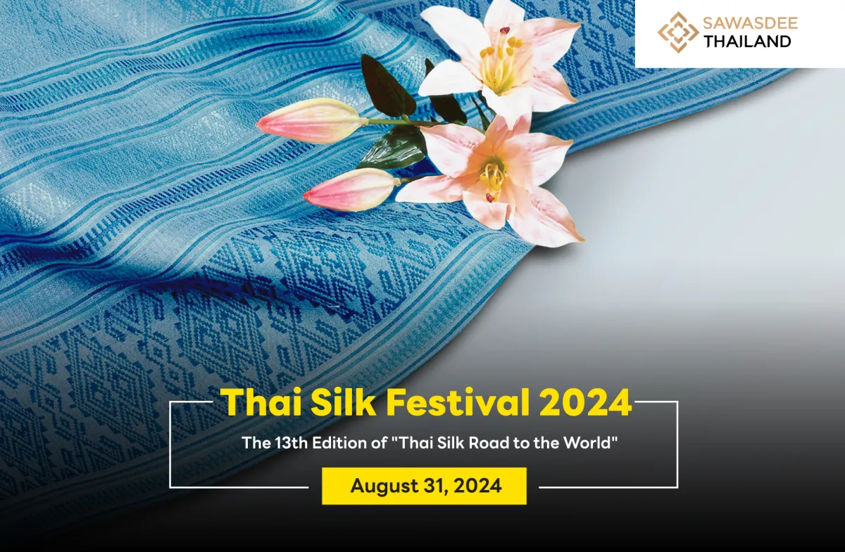 Silk Festival 2024 - The 13th Edition of "Thai Silk Road to the World" on August 31, 2024