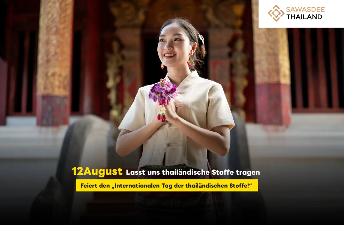 12. August: Tragt thailändische Stoffe und feiert den „Internationalen Tag der thailändischen Stoffe“!