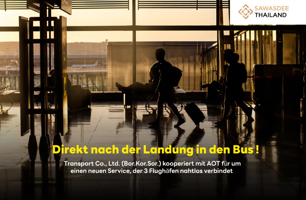 Direkt nach der Landung in den Bus! Transport Co., Ltd. (Bor.Kor.Sor.) kooperiert mit Airports of Thailand Public Company Limited (AOT) für einen neuen Service, der 3 Flughäfen nahtlos verbindet