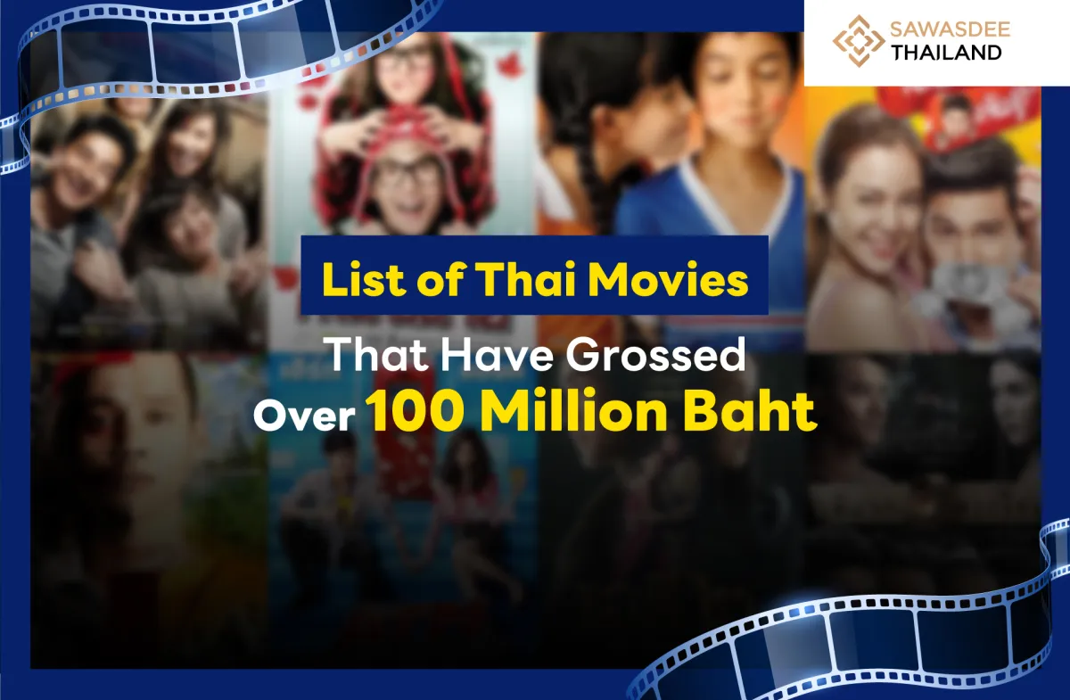 List of Thai Movies that Have Grossed Over 100 Million Baht