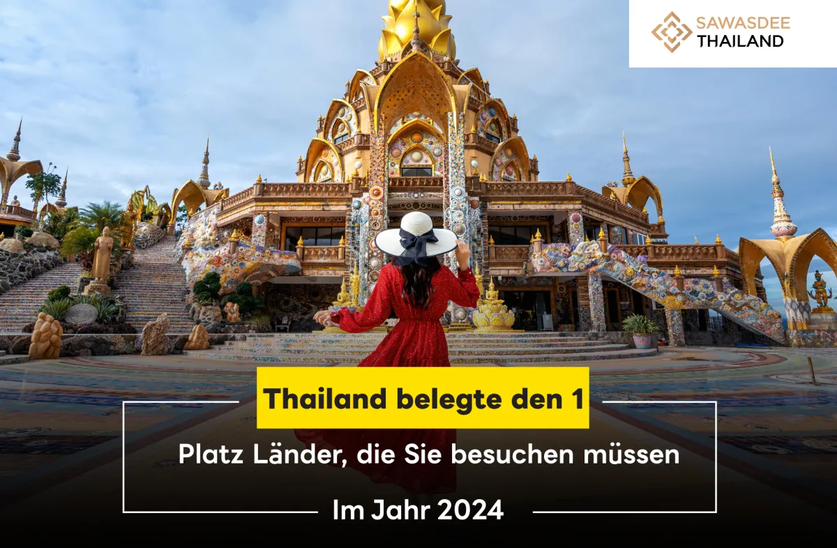 Thailand belegte ersten Platz der Länder, die Sie 2024 besuchen müssen