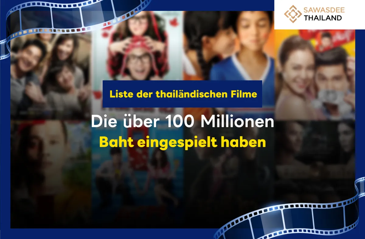 Liste der thailändischen Filme, die über 100 Millionen Baht eingespielt haben