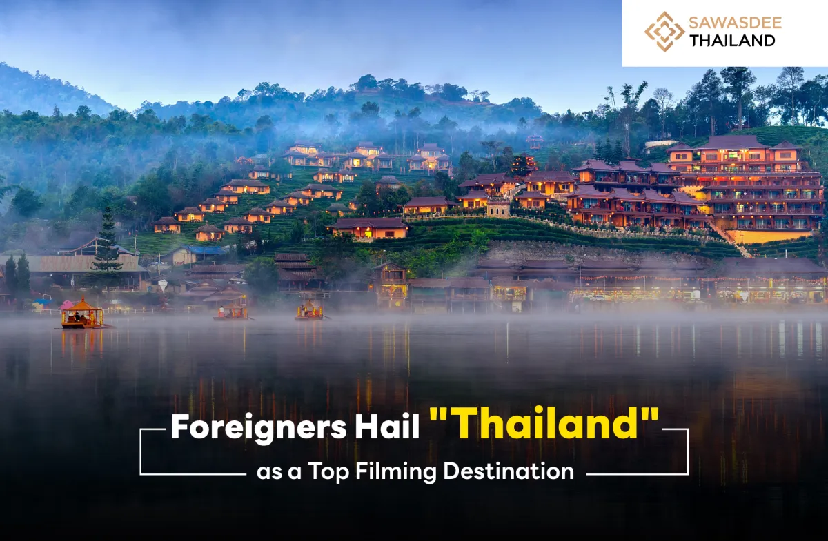 Foreigners Hail Thailand as a Top Filming Destination