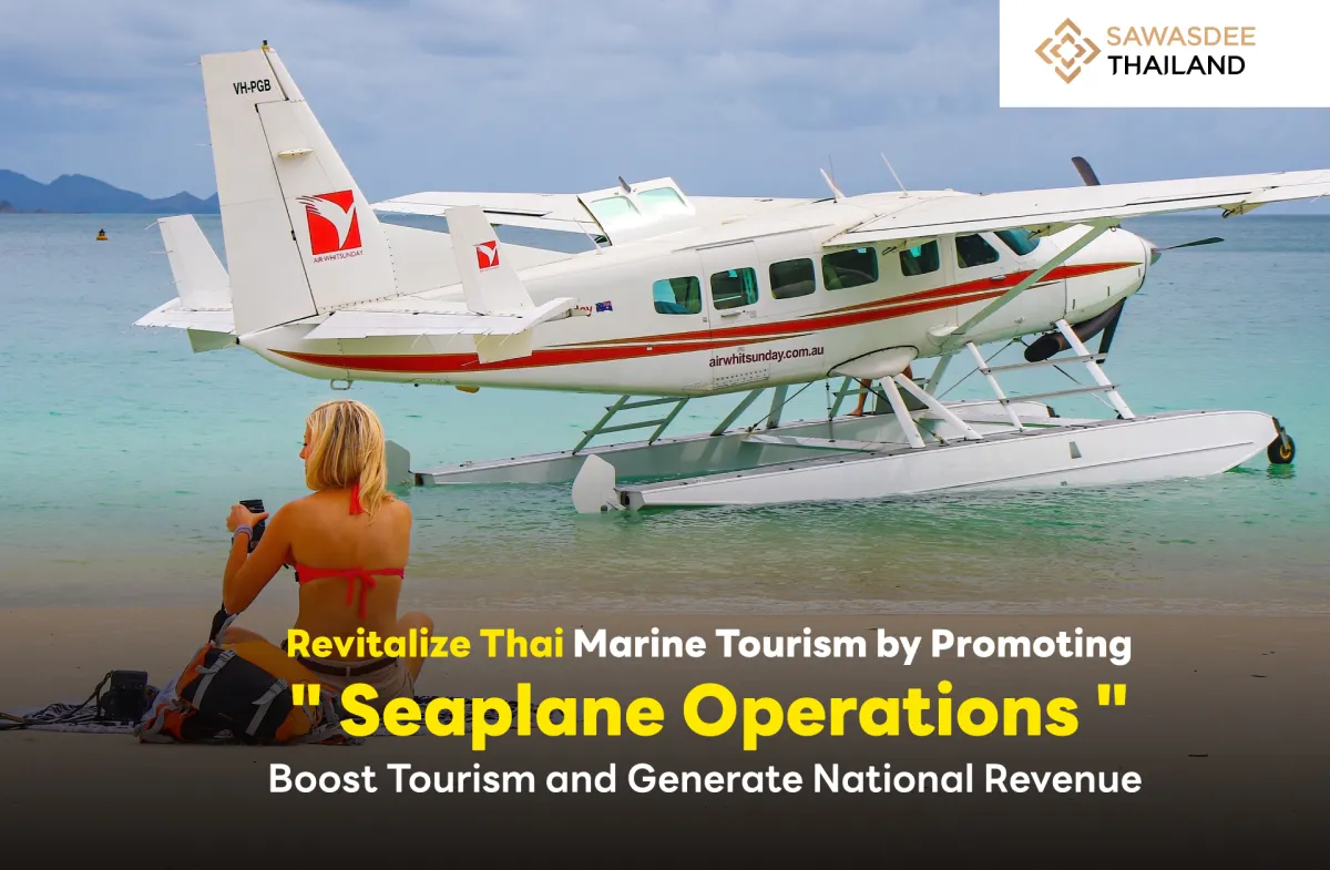 Revitalize Thai Marine Tourism by Promoting “Seaplane Operations” Boost Tourism and Generate National Revenue