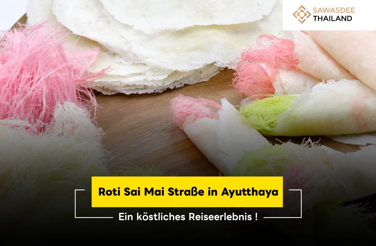 Roti Sai Mai Straße in Ayutthaya: Ein Köstliches Reiseerlebnis!