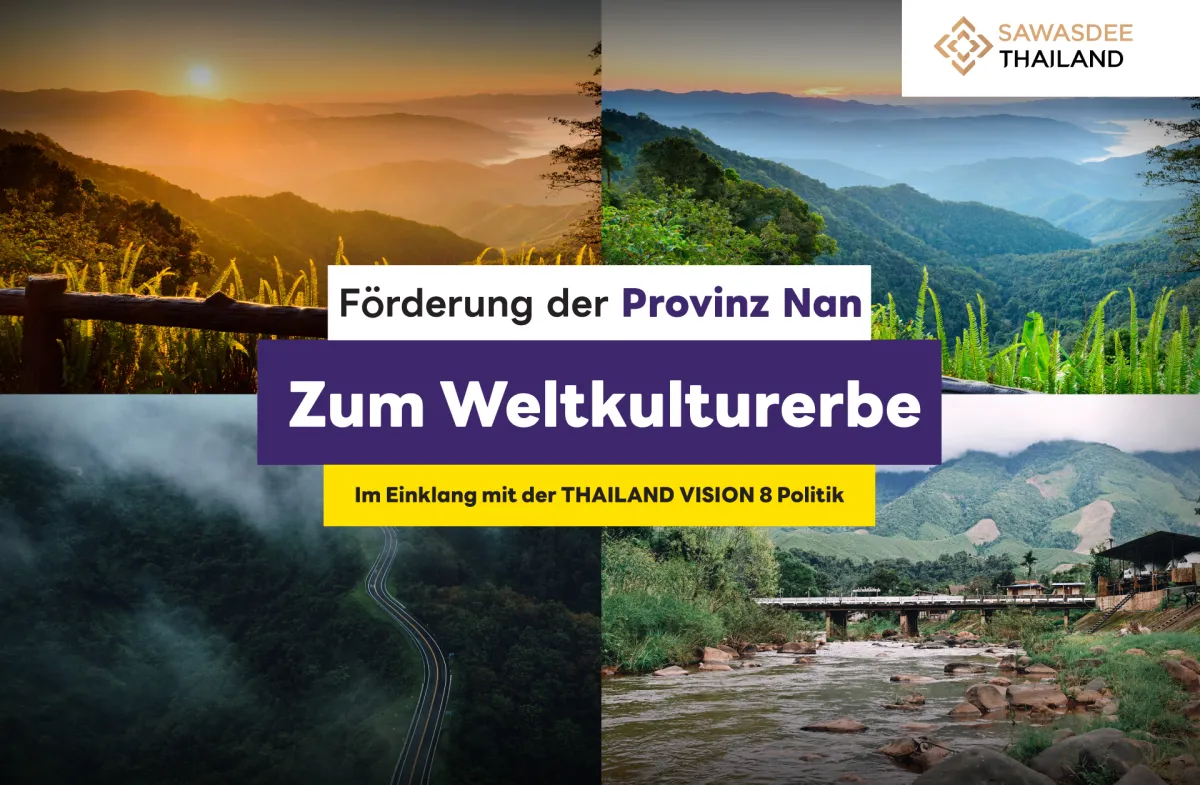 Förderung der Provinz Nan zum Weltkulturerbe gemäß der THAILAND VISION 8 Politik.