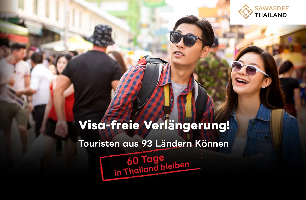 Visa-freie Verlängerung! Touristen aus 93 Ländern können 60 Tage in Thailand bleiben