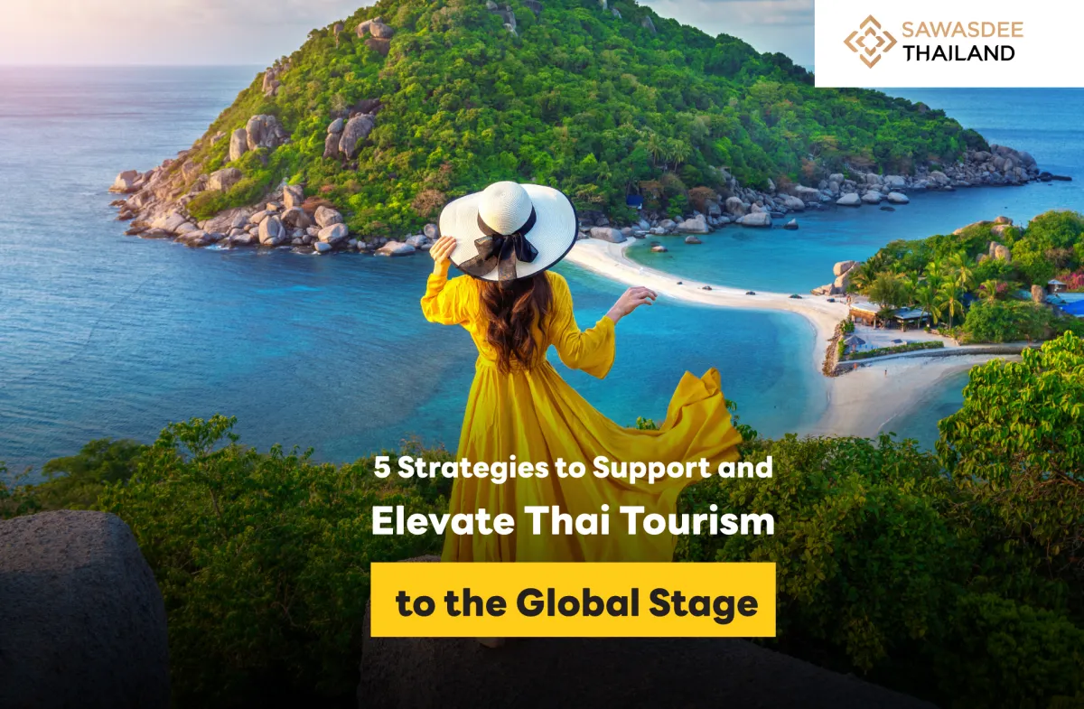 5 Strategies to Support and Elevate Thai Tourism to the Global Stage