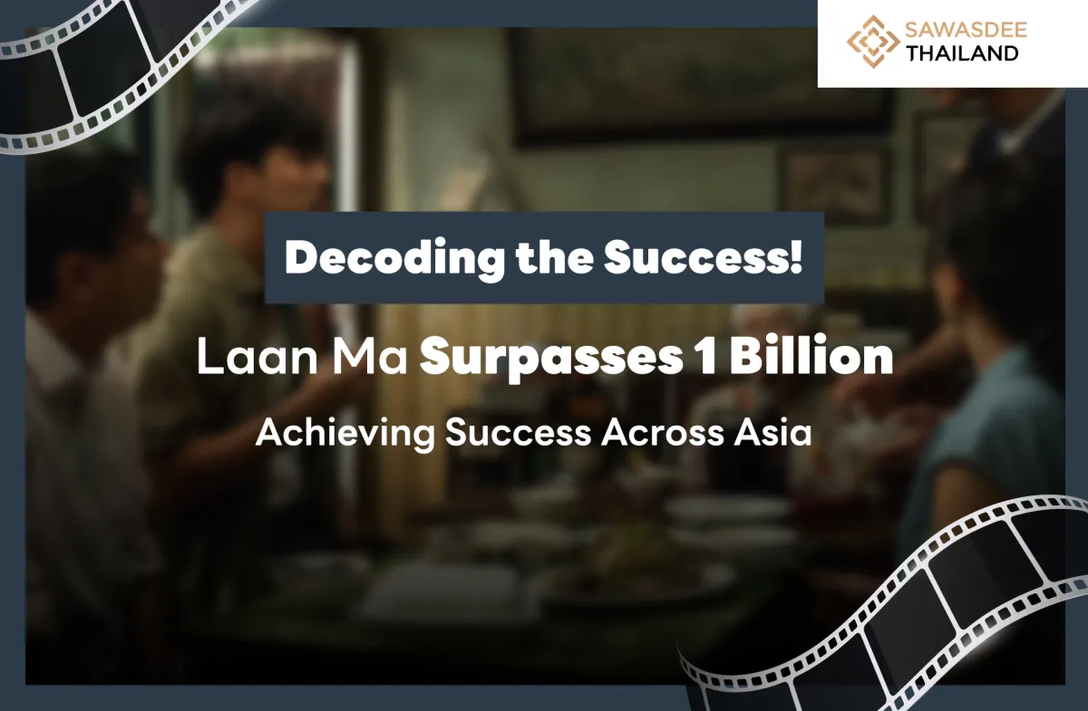 Decoding the Success! Laan Ma Surpasses 1 Billion Achieving Success Across Asia