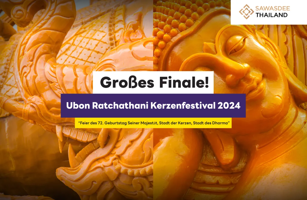 Großes Finale! Ubon Ratchathani Kerzenfestival 2024 “„Feier des 72. Geburtstag Seiner Majestät, der Stadt der Kerzen, der Stadt des Dharma“