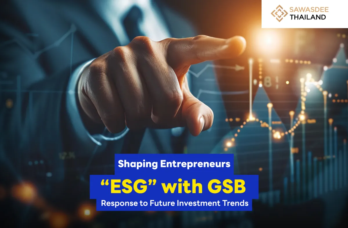 Shaping "ESG" Entrepreneurs with GSB in Response to Future Investment Trends