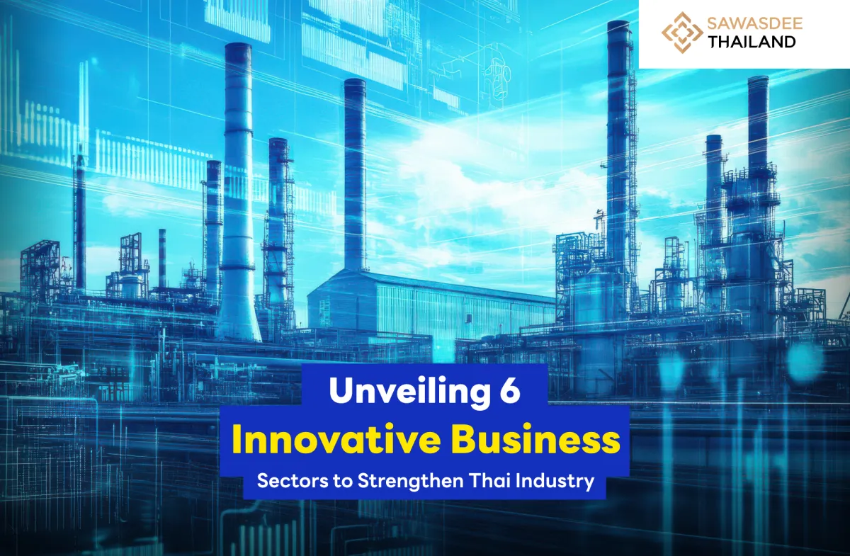 Launching 6 Innovative Business Sectors to Strengthen Thai Industry ...