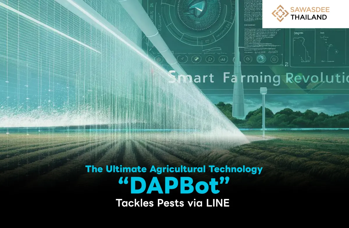 The Ultimate Agricultural Technology "DAPBot" Tackles Pests via LINE