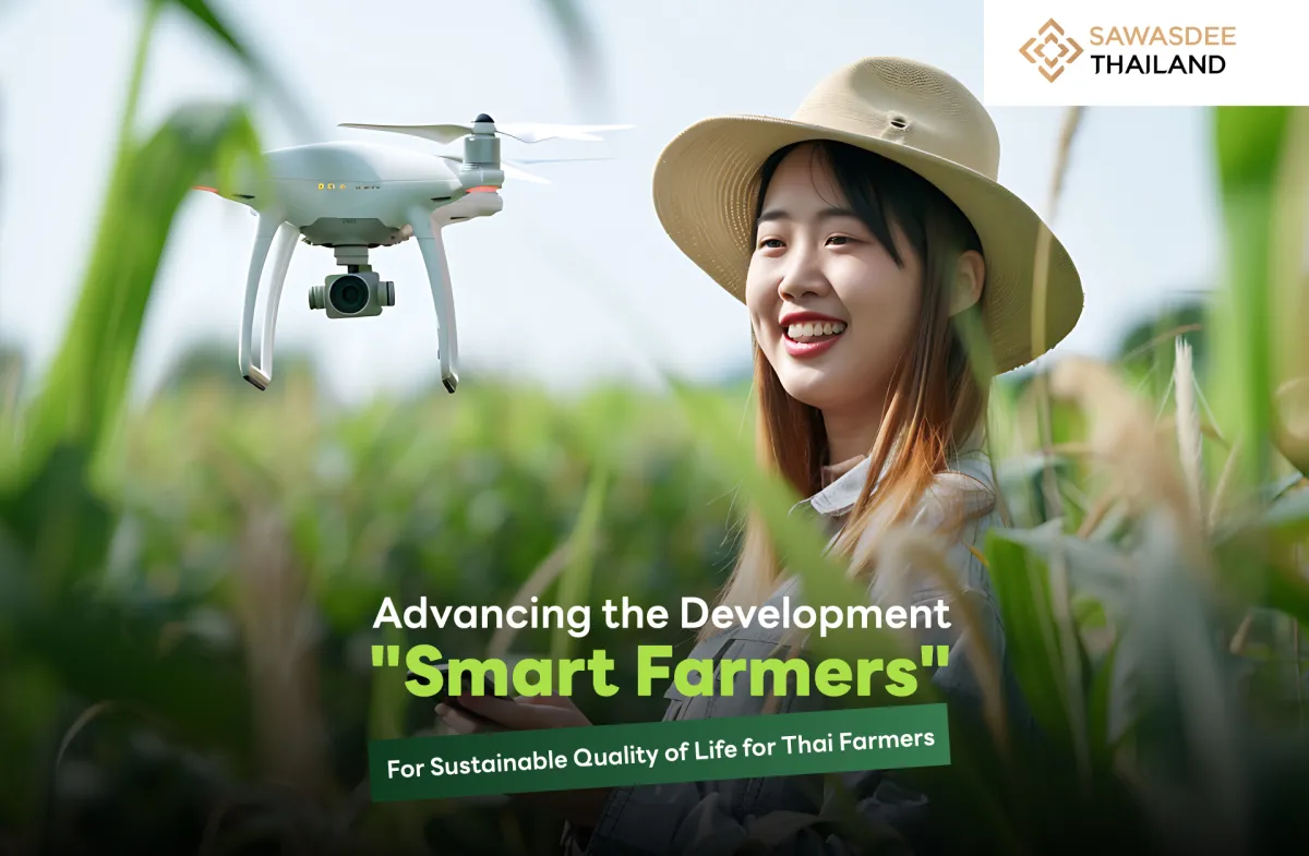 Advancing the Development of “Smart Farmers” for  Sustainable Quality of Life for Thai Farmers