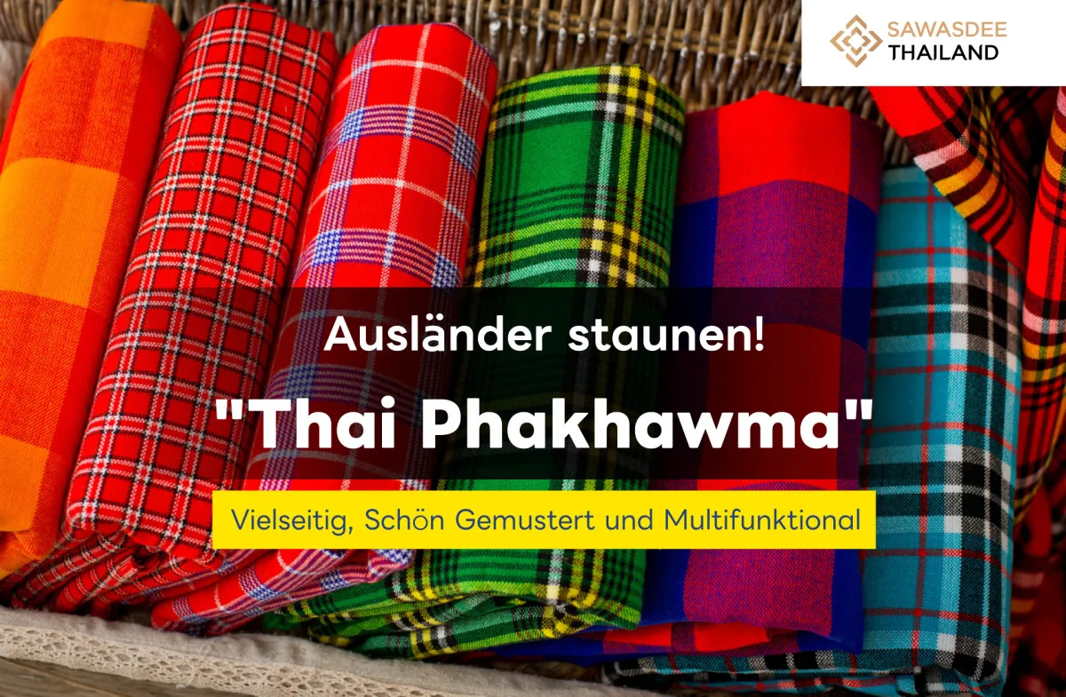 Ausländer staunen! "Thai Phakhawma": Vielseitig, Schön gemustert und Multifunktional