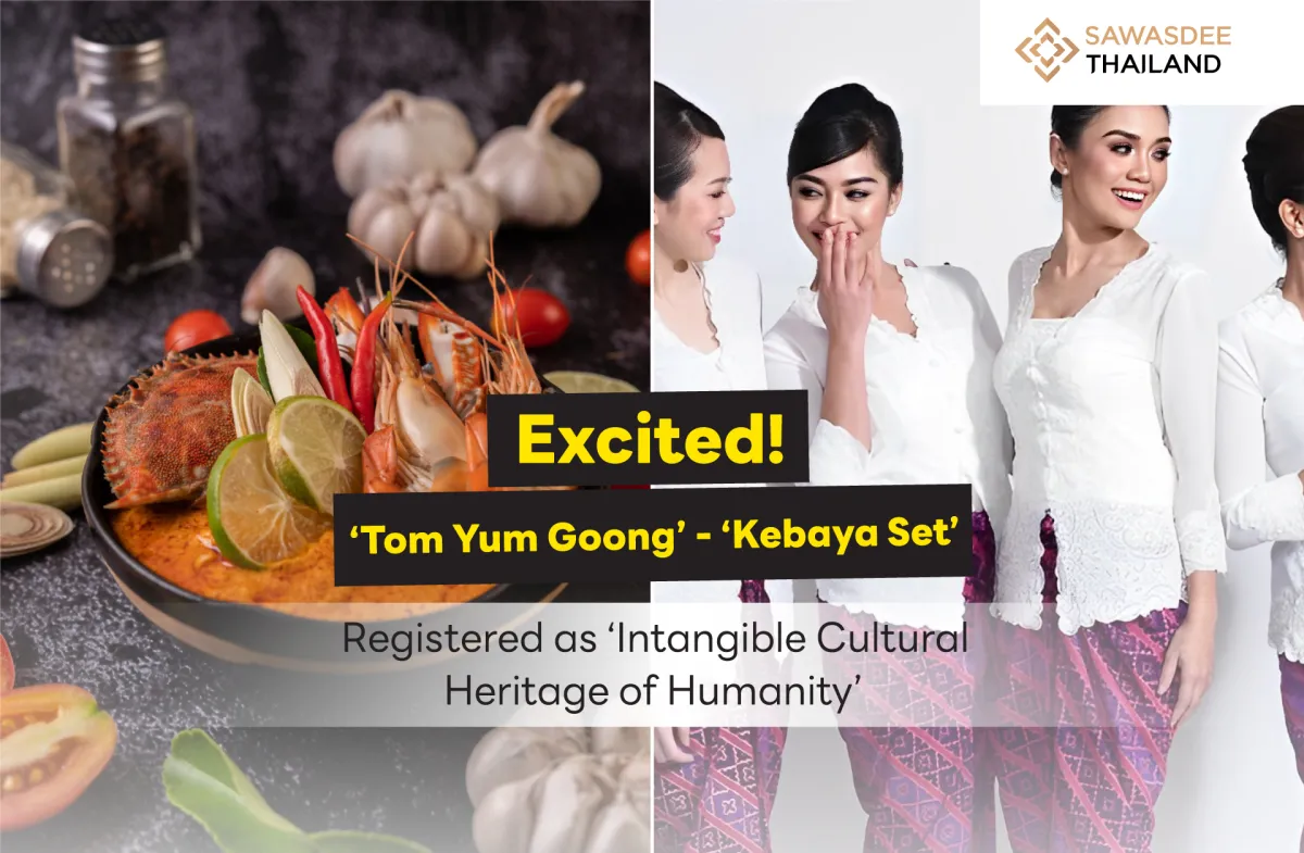 Awaiting Excitement! ‘Tom Yum Goong’ and ‘Kebaya’ Nominated for ‘Intangible Cultural Heritage of Humanity’