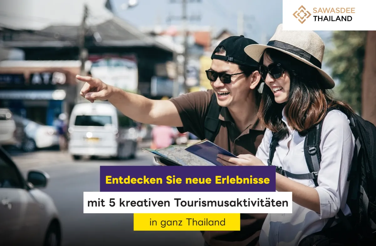 Entdecken Sie neue Erlebnisse mit 5 kreativen Tourismusaktivitäten in ganz Thailand