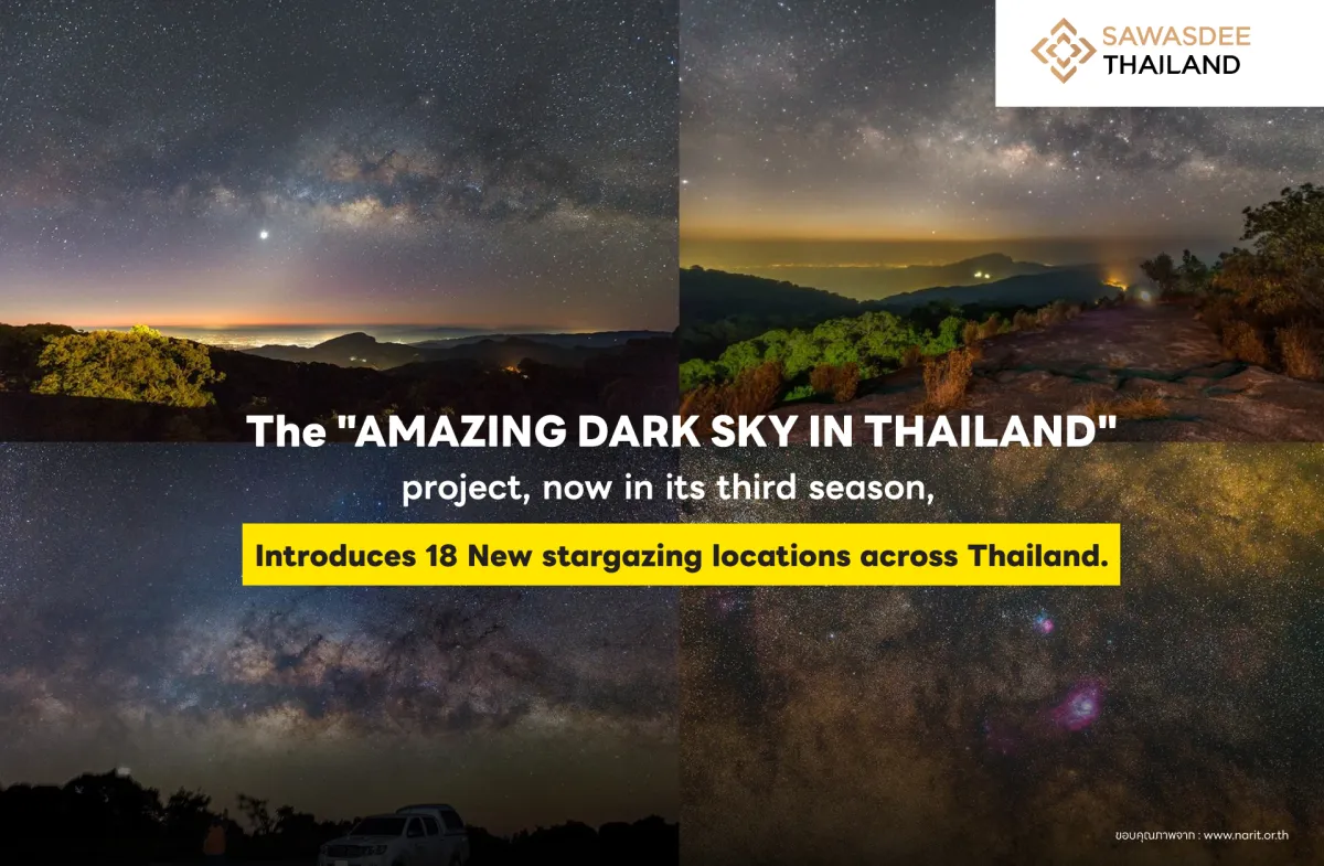 The "AMAZING DARK SKY IN THAILAND" project, Now in Its Third Season, Introduces 18 New stargazing locations across Thailand.