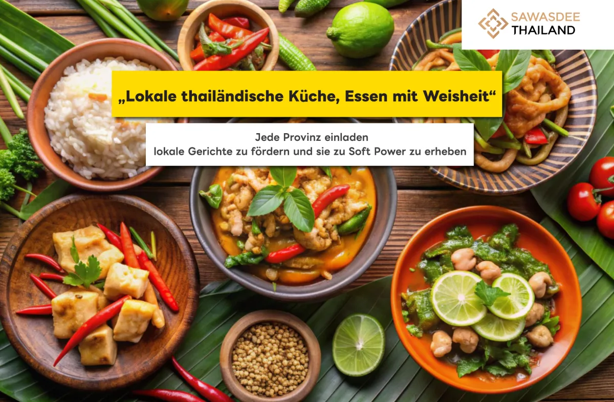 „Lokale thailändische Küche, Essen mit Weisheit“ – Jede Provinz einladen, lokale Gerichte zu fördern und sie zu Soft Power zu erheben