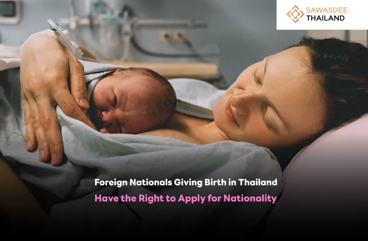 Foreign Nationals Giving Birth in Thailand Have the Right to Apply for Nationality