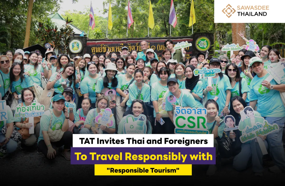 TAT Invites Thai and Foreigners to Travel Responsibly with "Responsible Tourism"