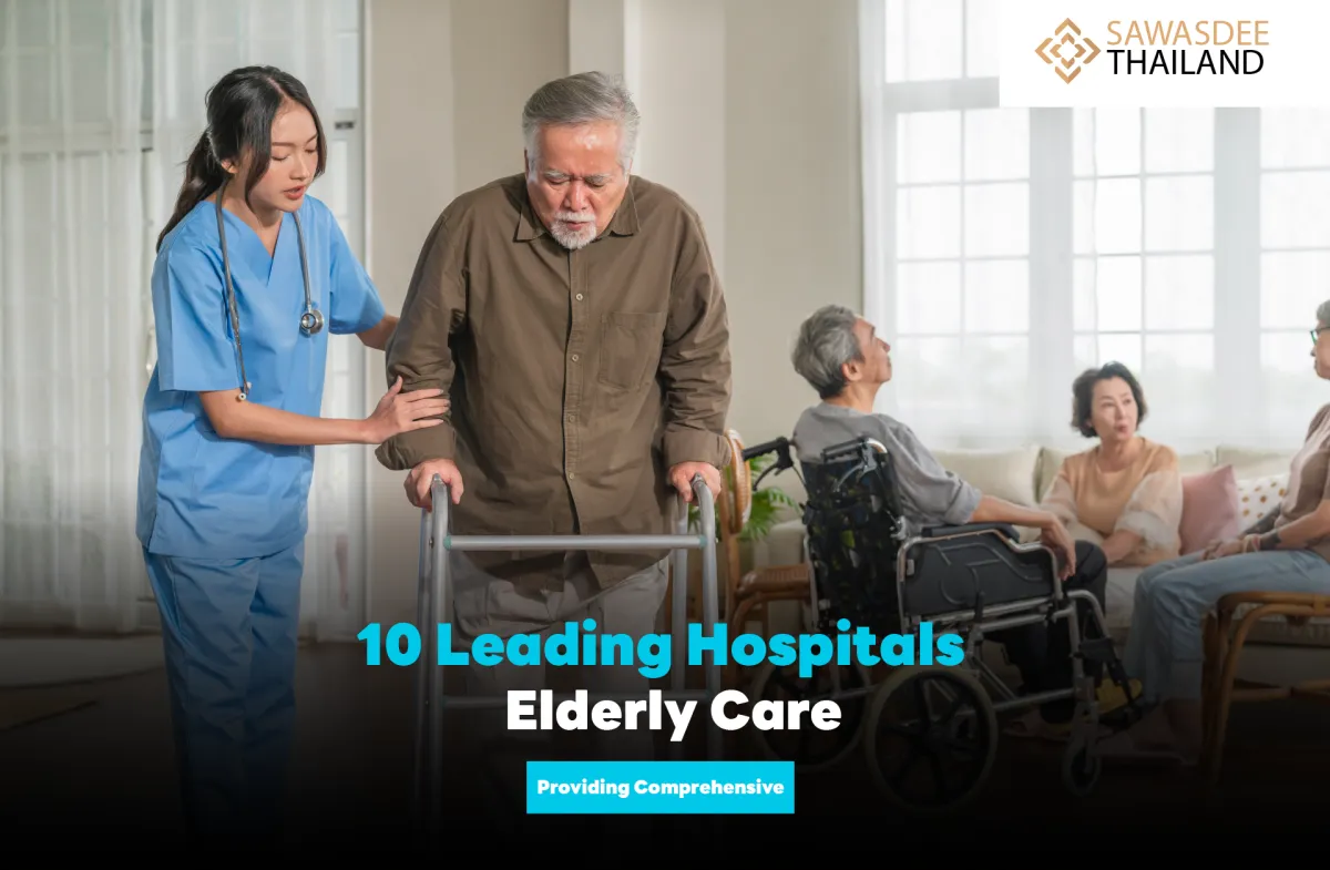 10 Leading Hospitals Providing Comprehensive Elderly Care