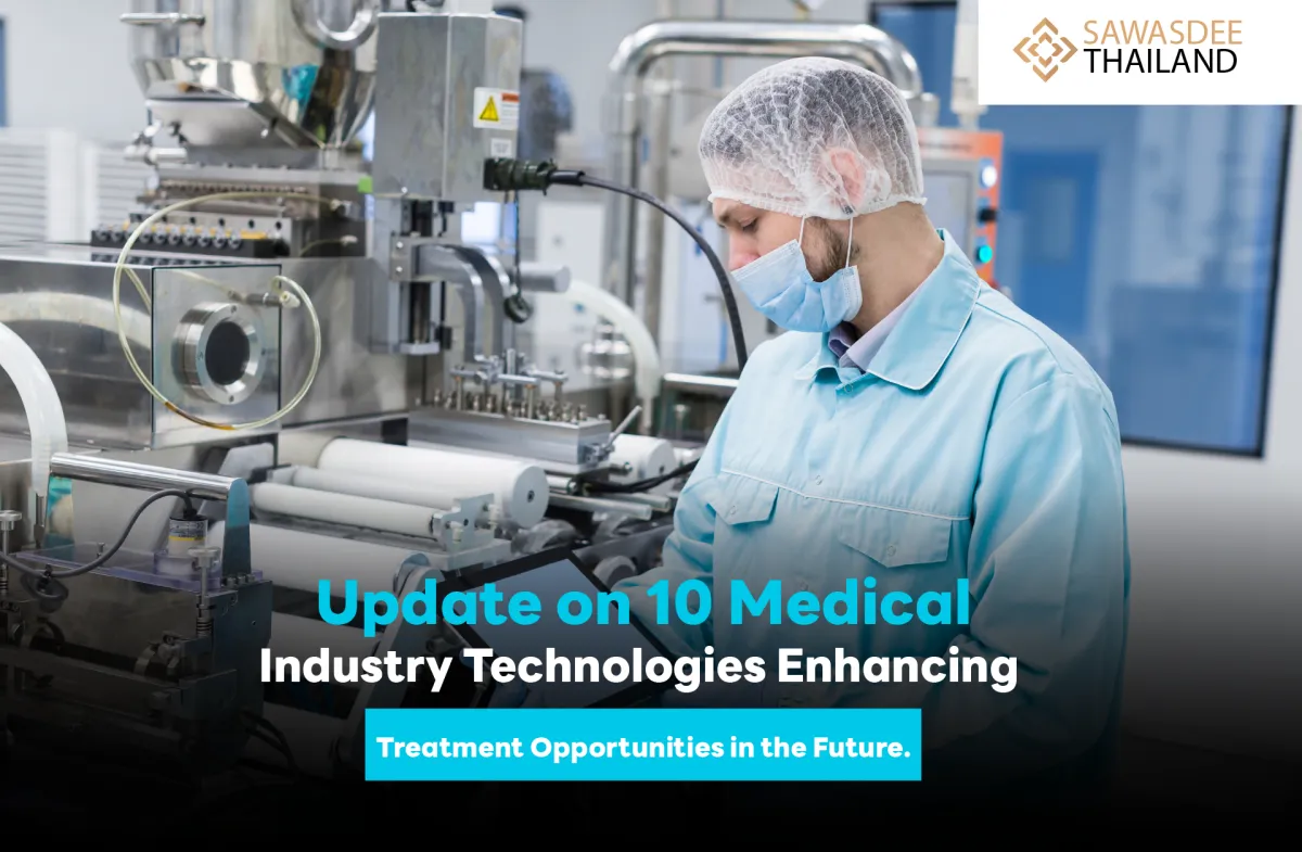 Update on 10 Medical Industry Technologies Enhancing Treatment Opportunities in the Future.