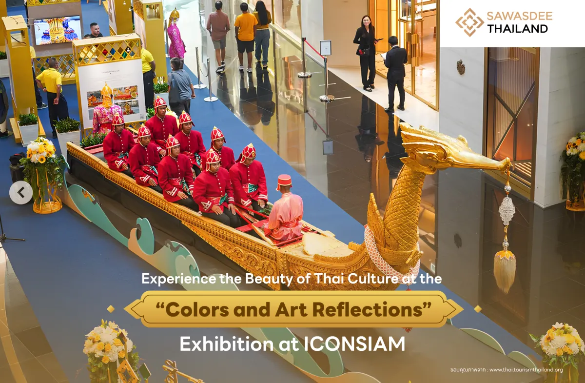 Experience the Beauty of Thai Culture at the “Colors and Art Reflections” Exhibition at ICONSIAM