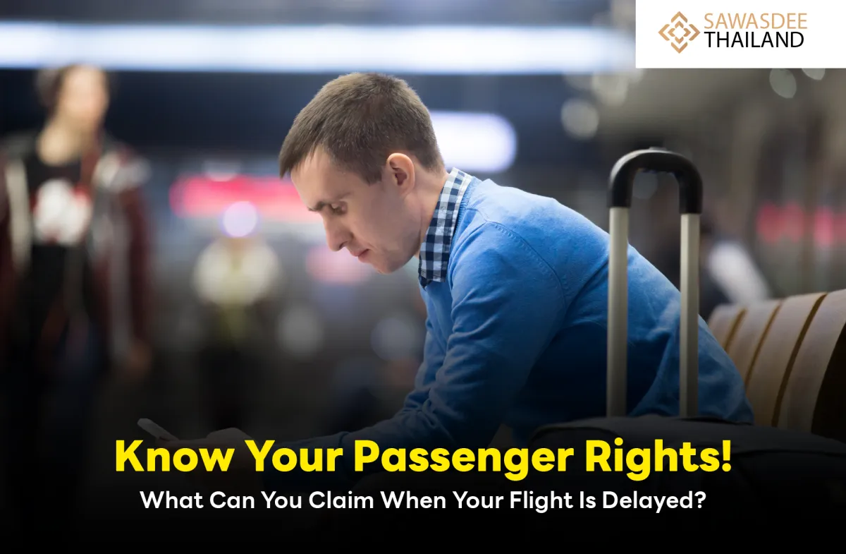 Know Your Passenger Rights! What Can You Claim When Your Flight Is Delayed?