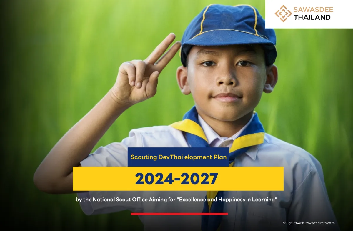 Thai Scouting Development Plan 2024-2027 by the National Scout Office Aiming for "Excellence and Happiness in Learning"