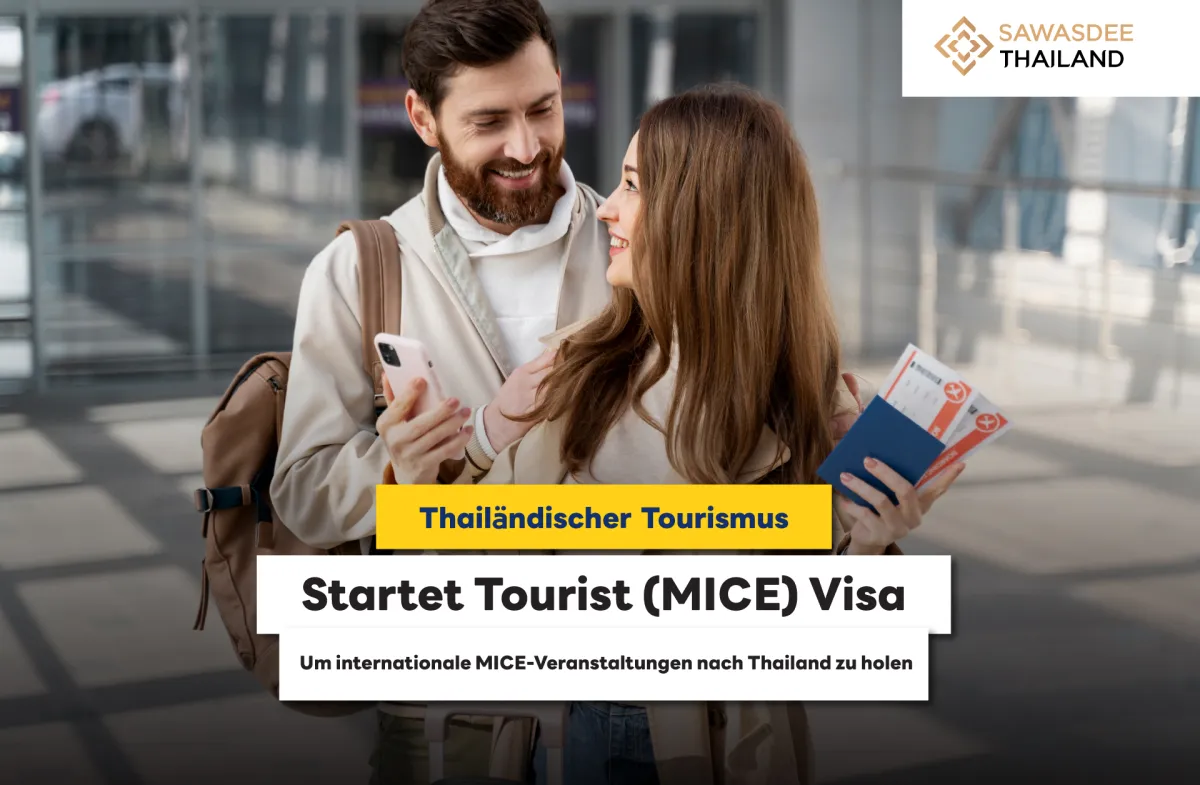 Thailändischer Tourismus startet Tourist (MICE) Visa, um internationale MICE-Veranstaltungen nach Thailand zu holen