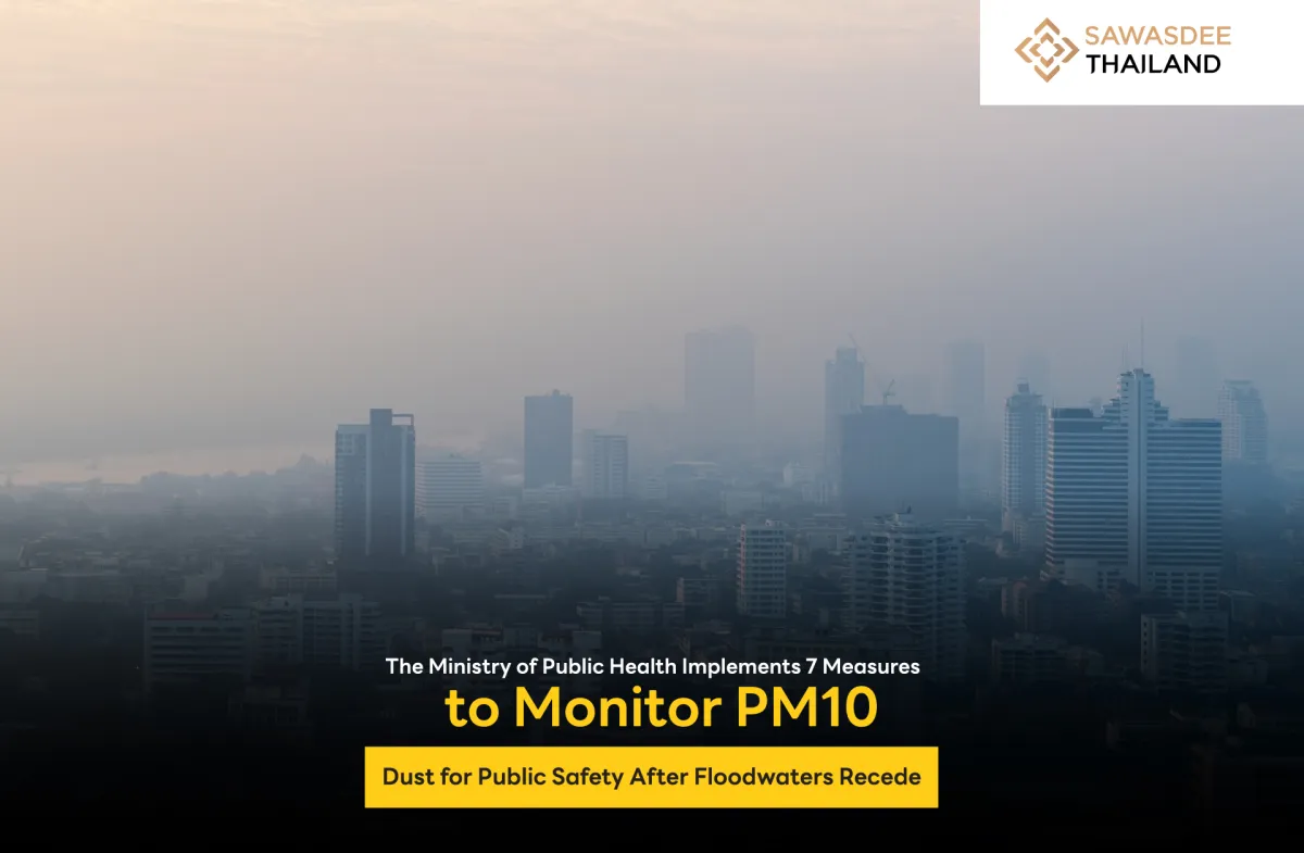 The Ministry of Public Health Implements 7 Measures to Monitor PM10 Dust for Public Safety After Floodwaters Recede