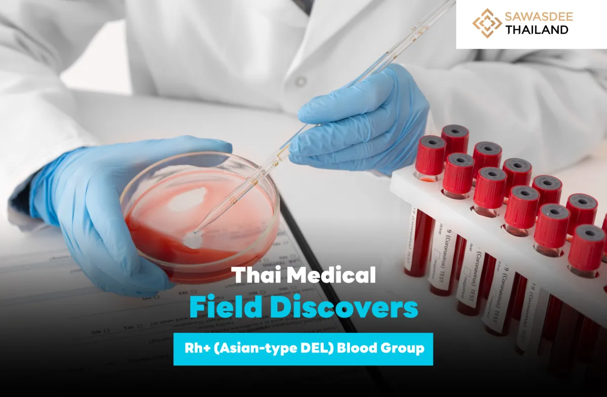 Thai Medical Field Discovers Rh+ (Asian-type DEL) Blood Group