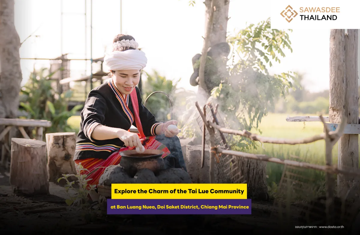 Explore the Charm of the Tai Lue Community at Ban Luang Nuea, Doi Saket District, Chiang Mai Province