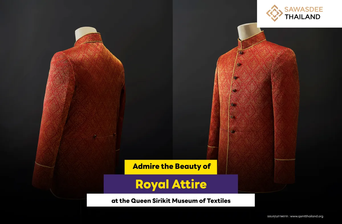 Admire the Beauty of Royal Attire at the Queen Sirikit Museum of Textiles