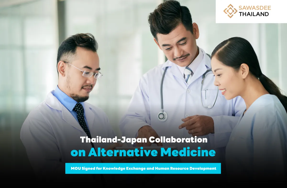 Thailand-Japan Collaboration on Alternative Medicine : MOU Signed for Knowledge Exchange and Human Resource Development