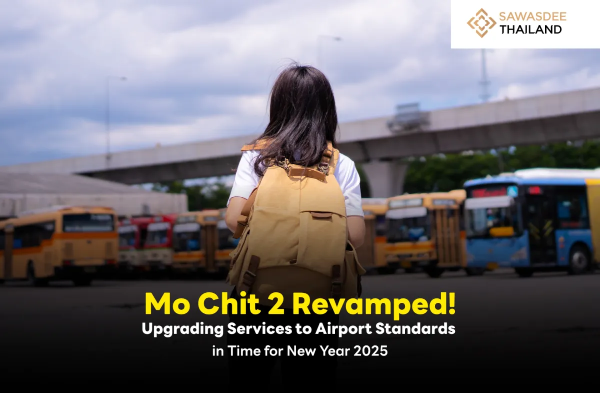 Mo Chit 2 Revamped! Upgrading Services to Airport Standards in Time for New Year 2025