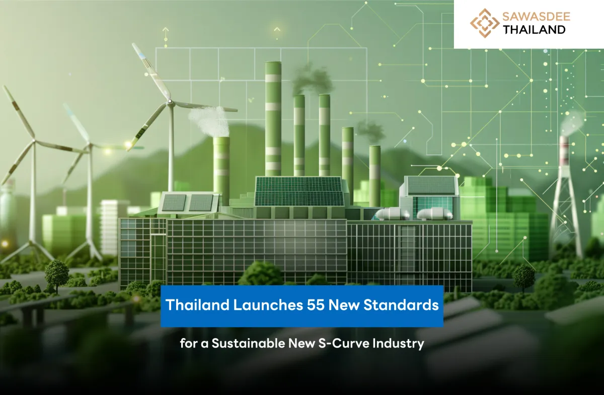 Thailand Launches 55 New Standards for a Sustainable New S-Curve Industry