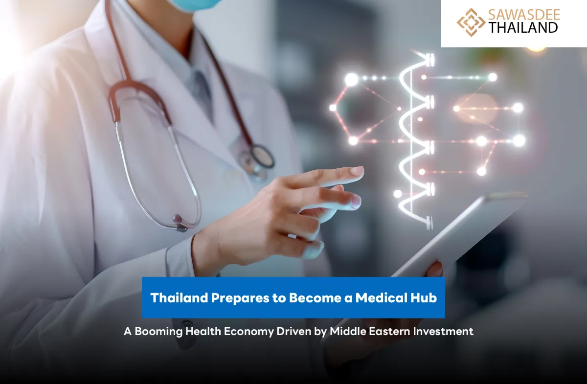 Thailand Prepares to Become a Medical Hub: A Booming Health Economy Driven by Middle Eastern Investment