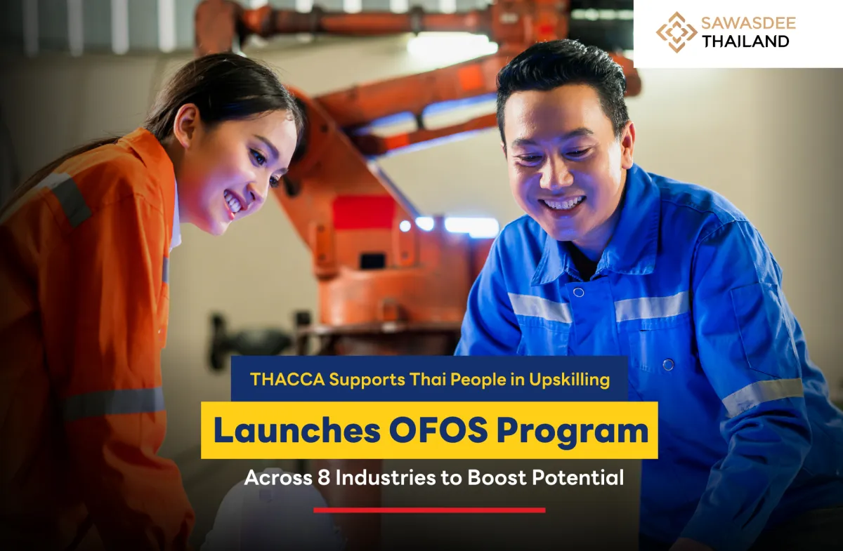 THACCA Supports Thai People in Upskilling, Launches OFOS Program Across 8 Industries to Boost Potential