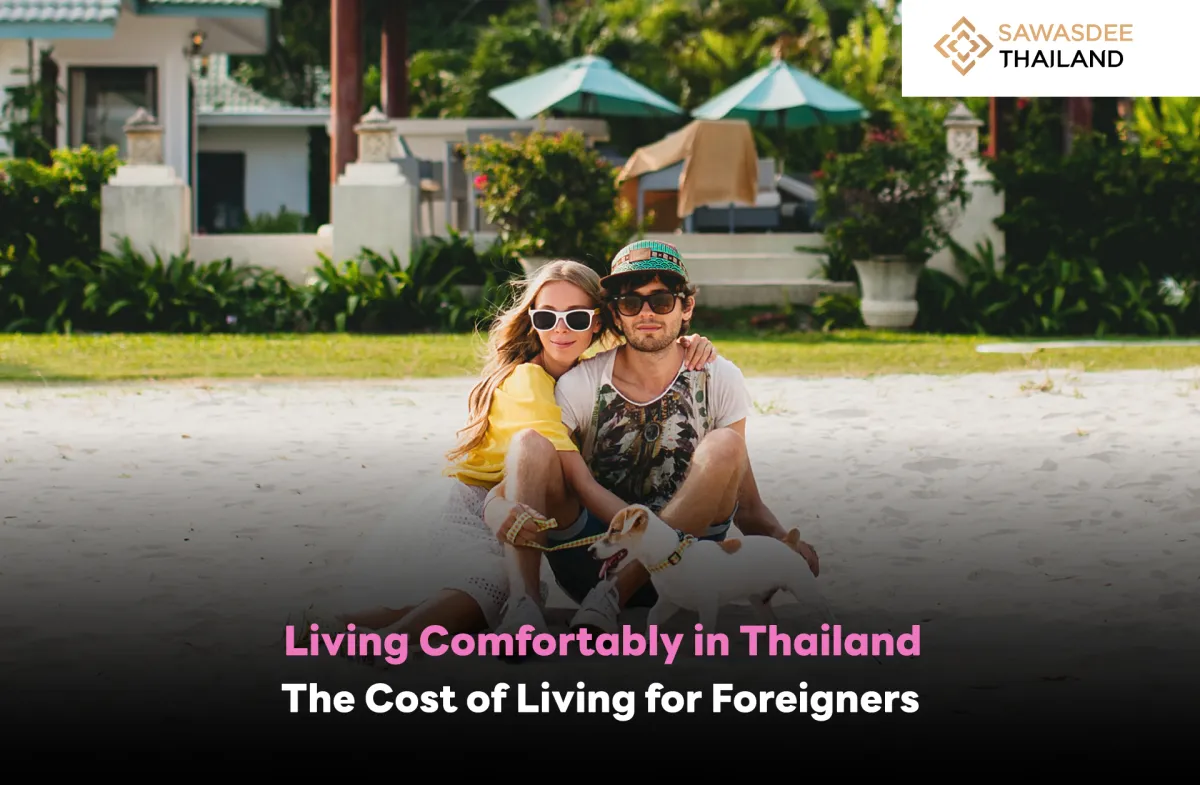 Living Comfortably in Thailand: The Cost of Living for Foreigners