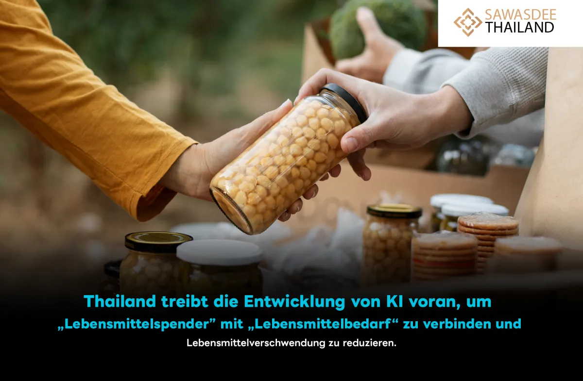 Thailand treibt die Entwicklung von KI voran, um „Lebensmittelspender” mit „Lebensmittelbedarf“ zu verbinden und Lebensmittelverschwendung zu reduzieren.