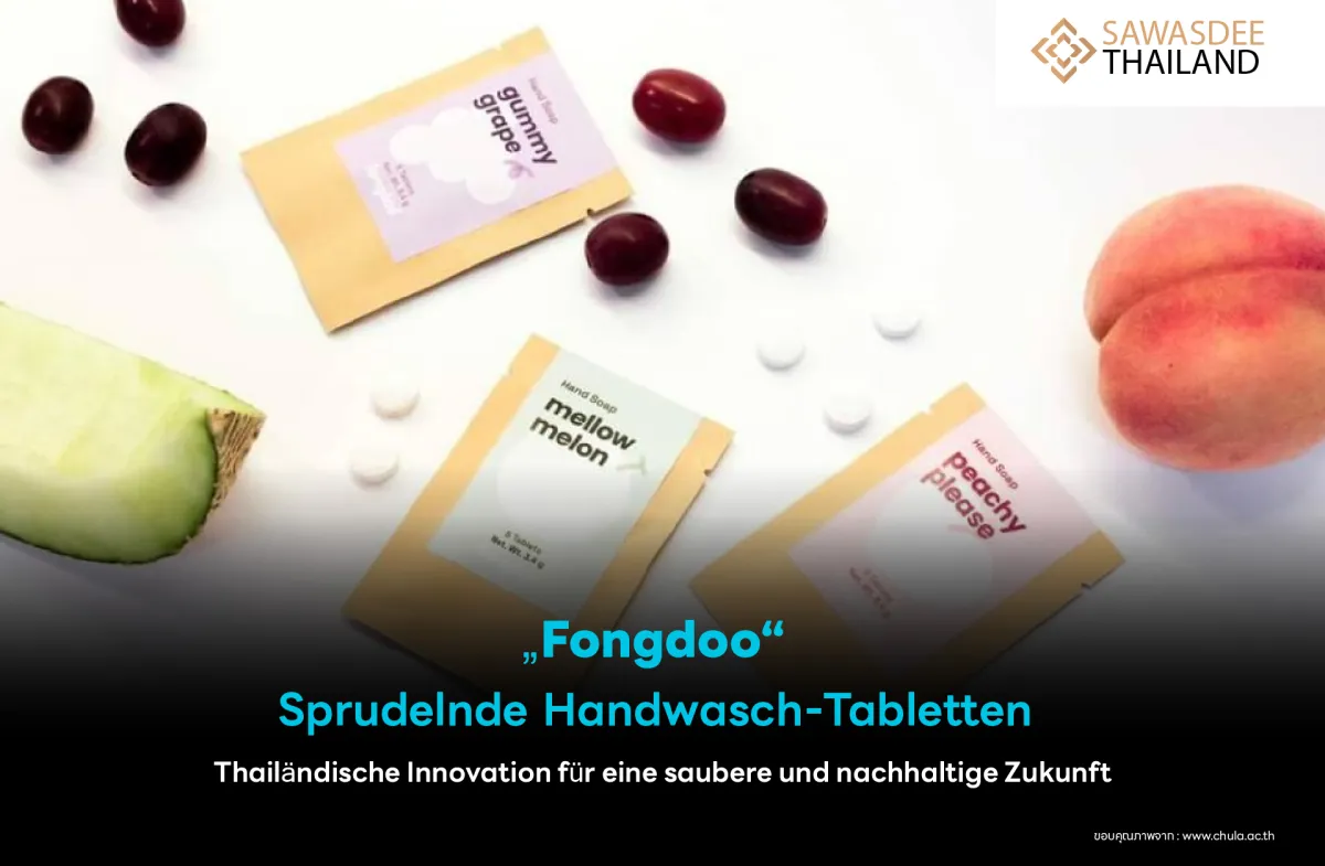 „Fongdoo“: Sprudelnde Handwasch-Tabletten – Thailändische Innovation für eine saubere und nachhaltige Zukunft